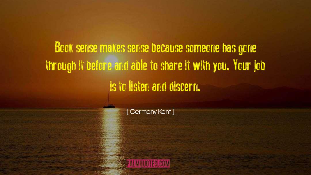 Discern quotes by Germany Kent