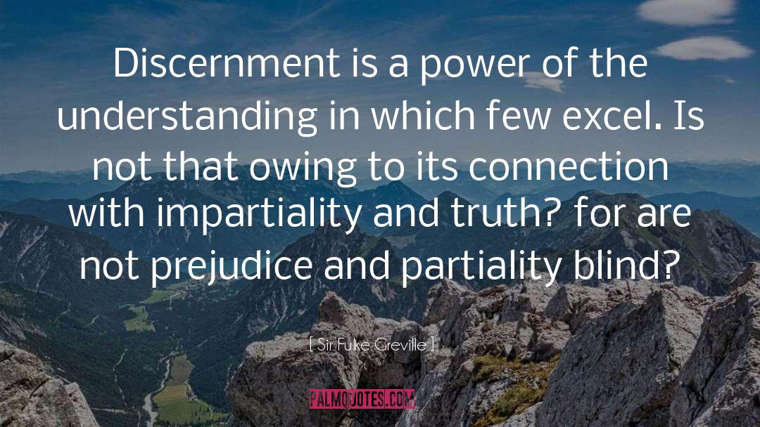 Discernment quotes by Sir Fulke Greville