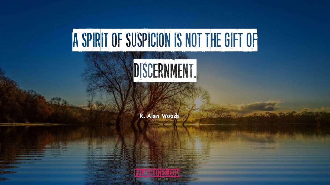 Discernment quotes by R. Alan Woods