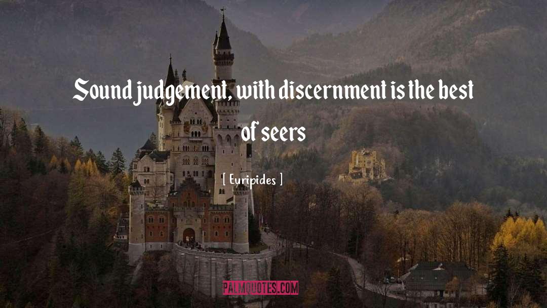 Discernment quotes by Euripides