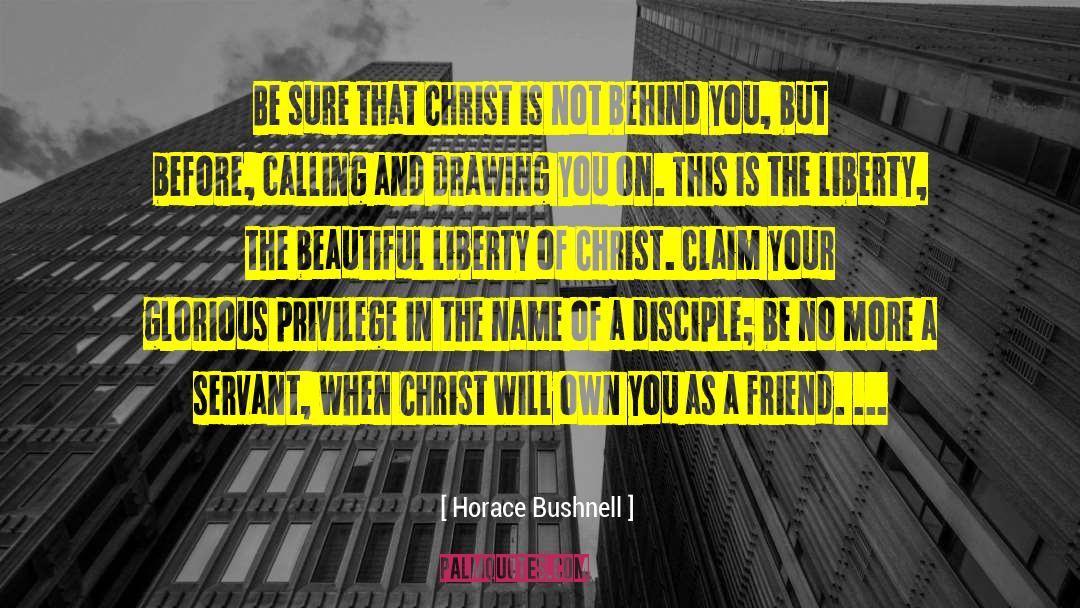 Disciple quotes by Horace Bushnell