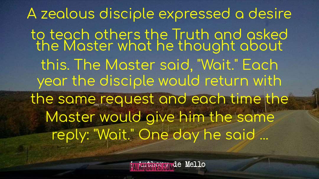 Disciple quotes by Anthony De Mello