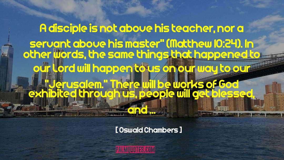 Disciple quotes by Oswald Chambers