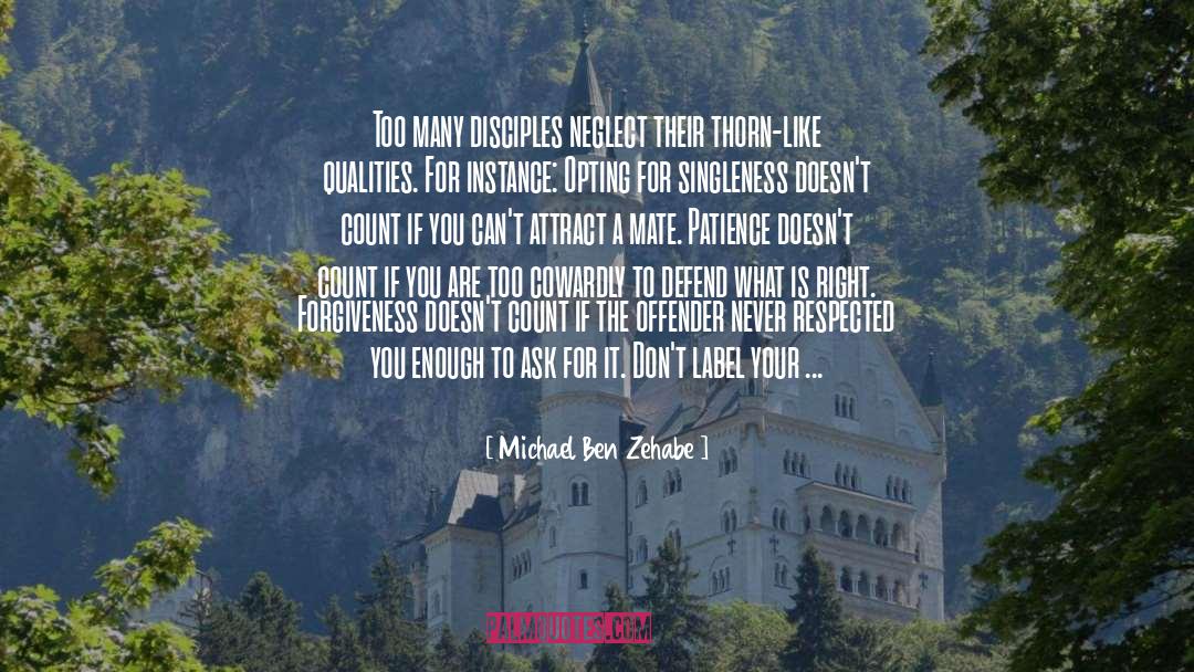 Disciples quotes by Michael Ben Zehabe