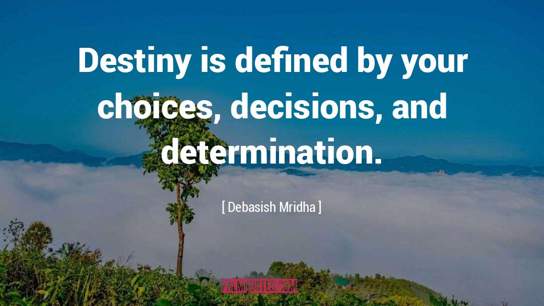 Discipline And Destiny quotes by Debasish Mridha
