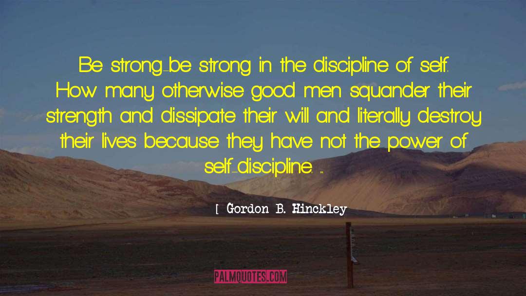 Discipline And Freedom quotes by Gordon B. Hinckley