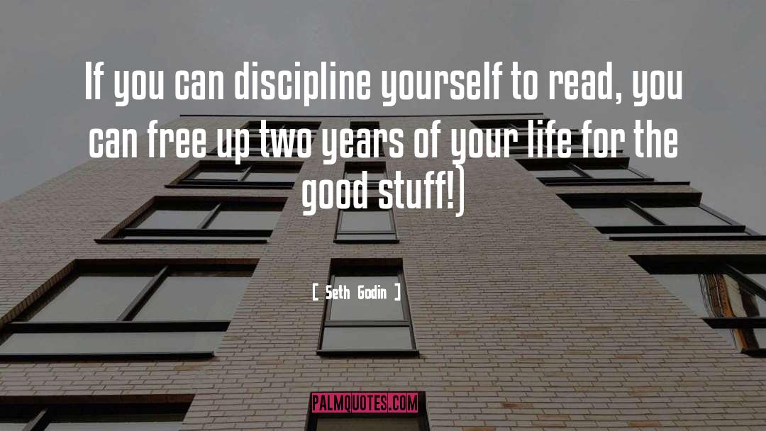 Discipline Yourself quotes by Seth Godin