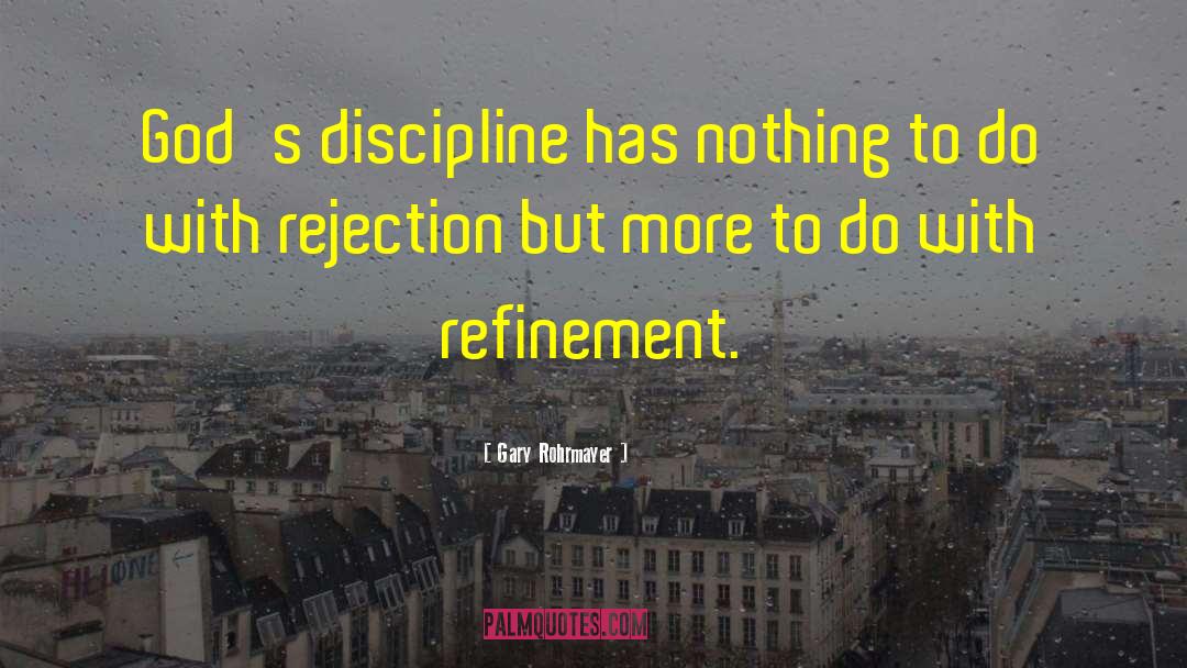 Discipline Yourself quotes by Gary Rohrmayer