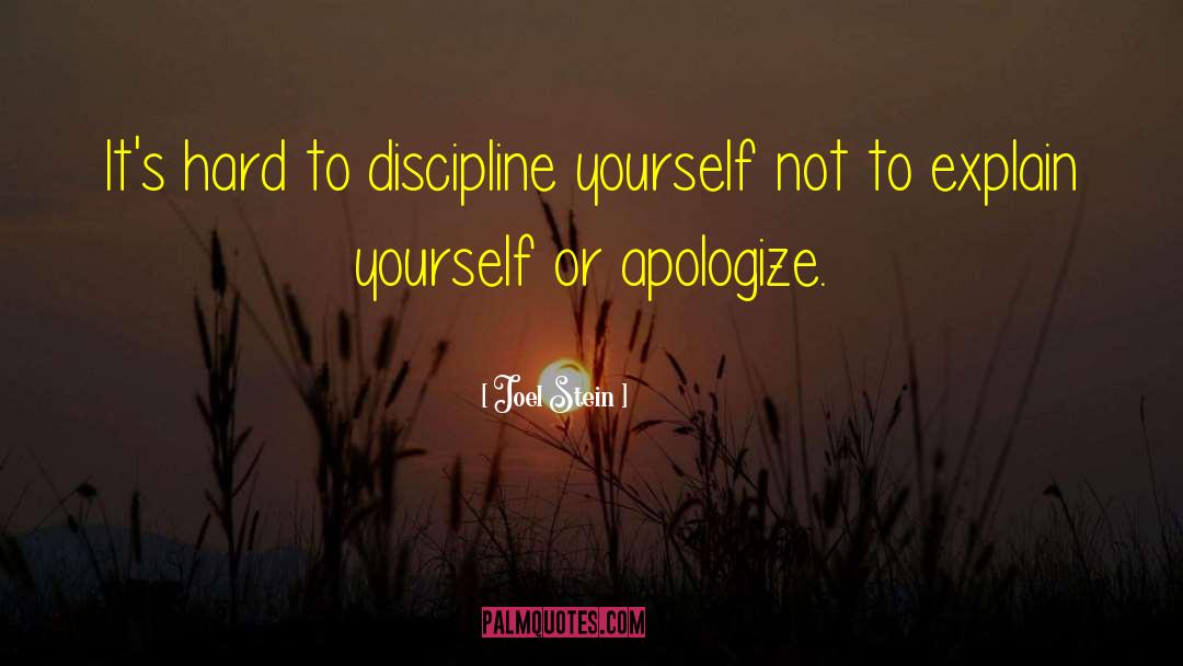 Discipline Yourself quotes by Joel Stein