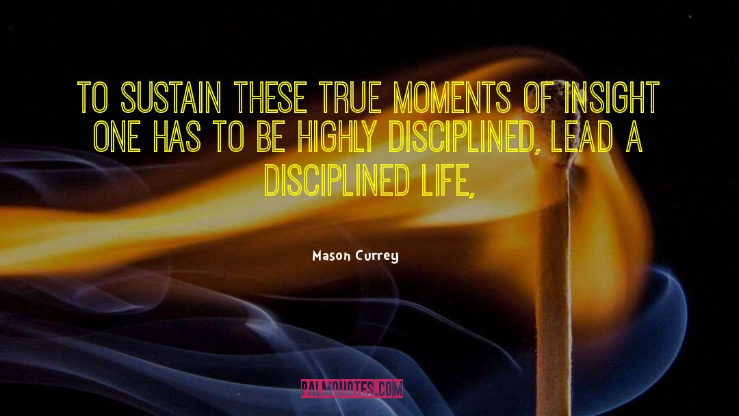 Disciplined Life quotes by Mason Currey