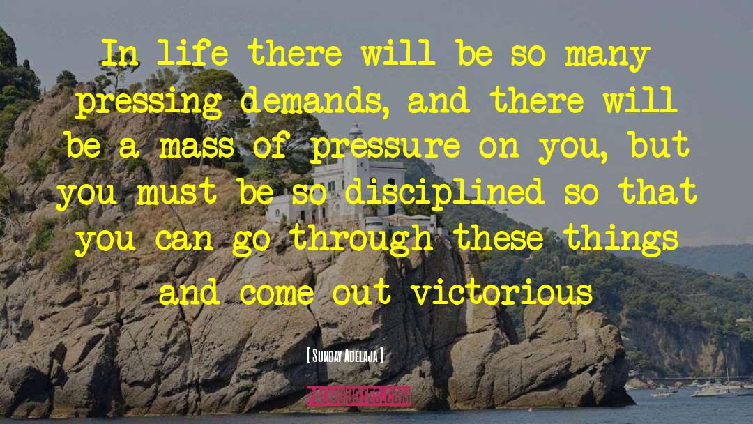 Disciplined Life quotes by Sunday Adelaja