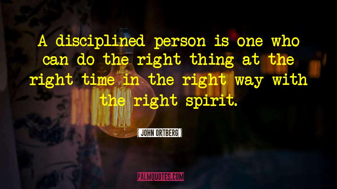 Disciplined quotes by John Ortberg