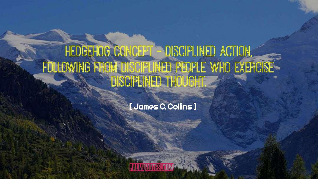 Disciplined quotes by James C. Collins