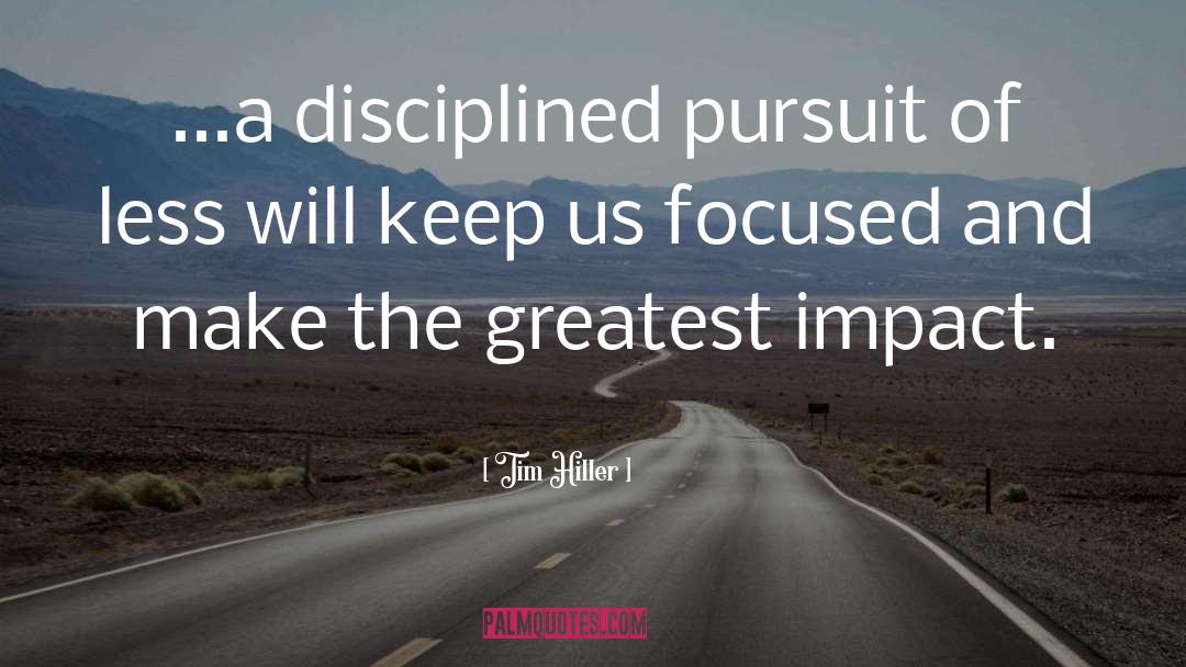 Disciplined quotes by Tim Hiller