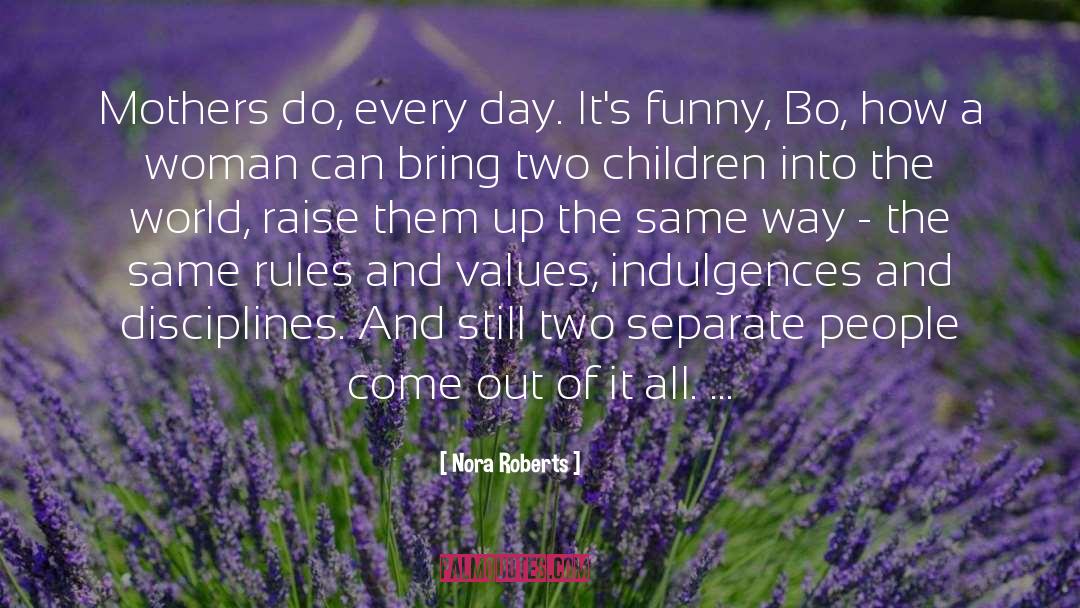 Disciplines quotes by Nora Roberts