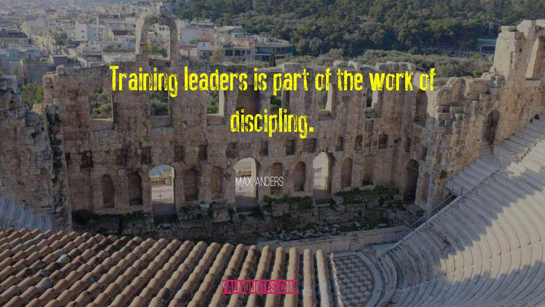 Discipling quotes by Max Anders