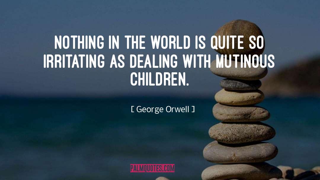 Disciplining Children quotes by George Orwell