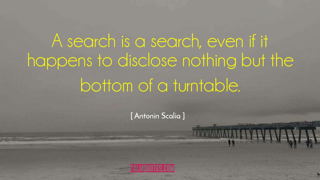 Disclose quotes by Antonin Scalia