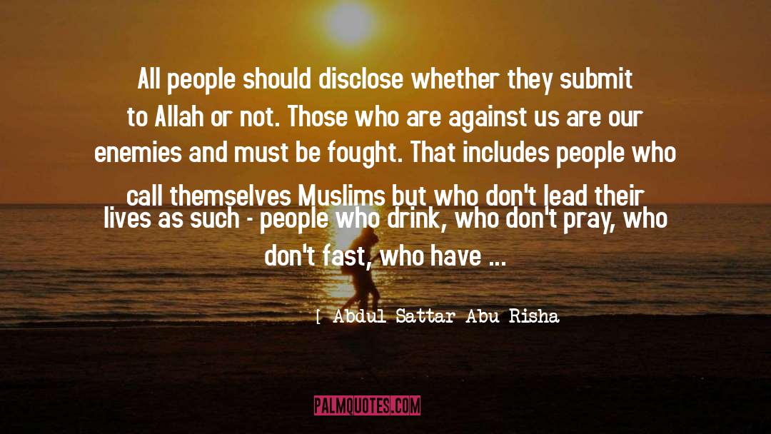 Disclose quotes by Abdul Sattar Abu Risha