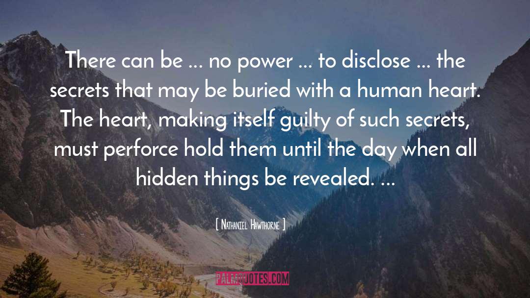 Disclose quotes by Nathaniel Hawthorne