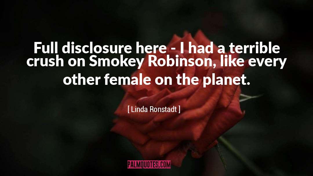 Disclosure quotes by Linda Ronstadt