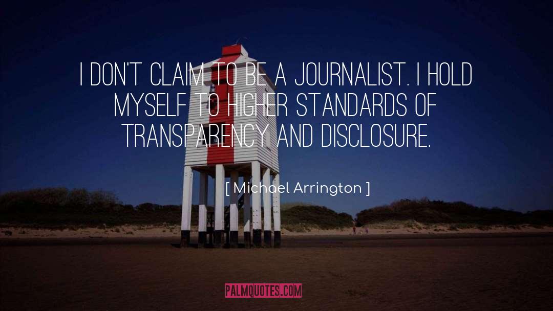 Disclosure quotes by Michael Arrington