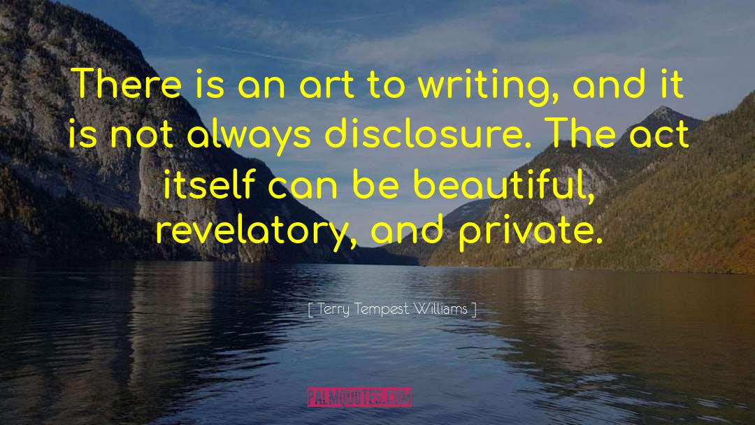 Disclosure quotes by Terry Tempest Williams