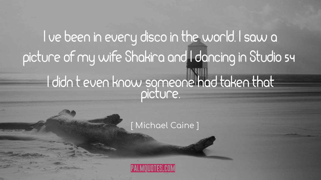 Disco quotes by Michael Caine