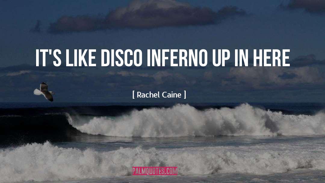 Disco quotes by Rachel Caine