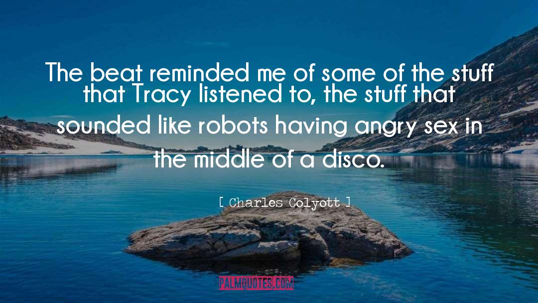 Disco quotes by Charles Colyott