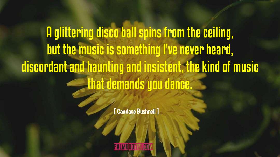 Disco quotes by Candace Bushnell