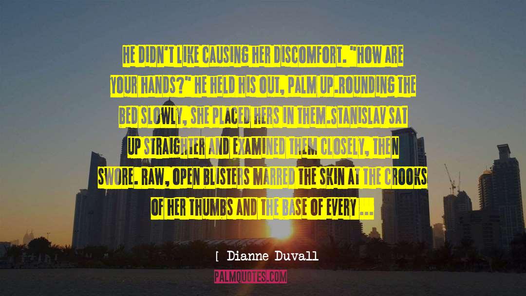 Discomfort quotes by Dianne Duvall
