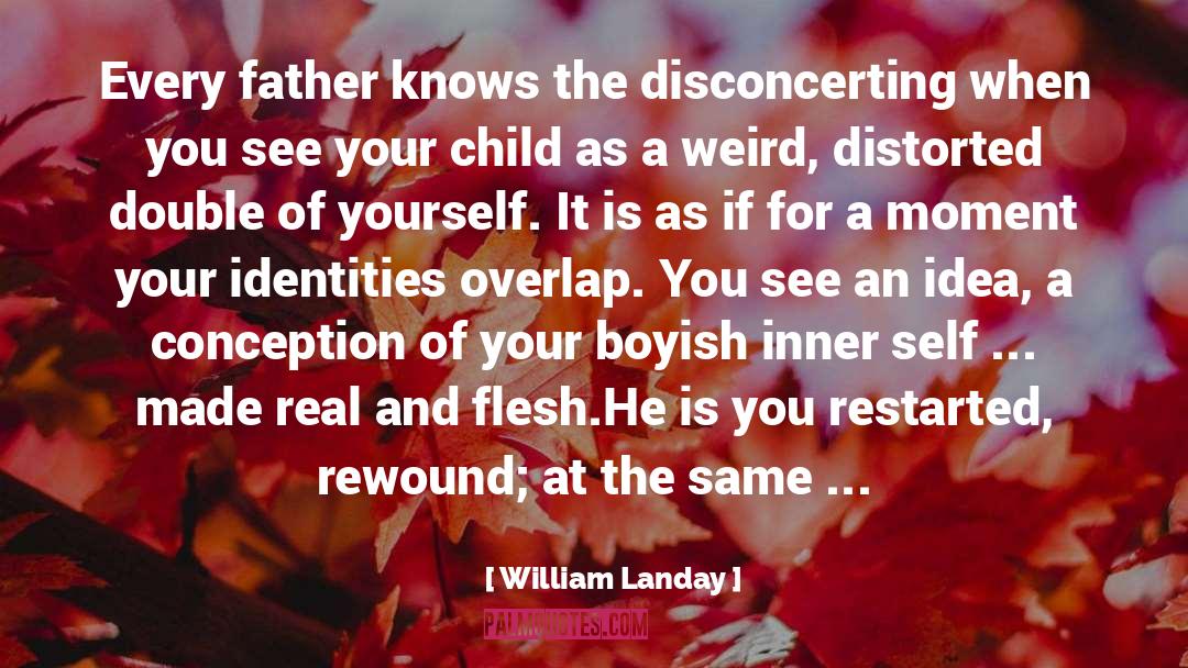 Disconcerting quotes by William Landay