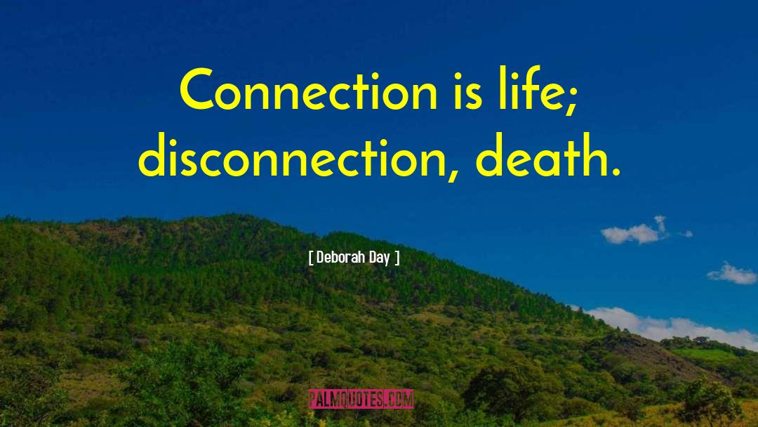 Disconnection quotes by Deborah Day