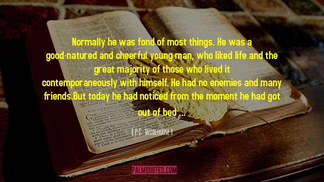 Discontent quotes by P.G. Wodehouse