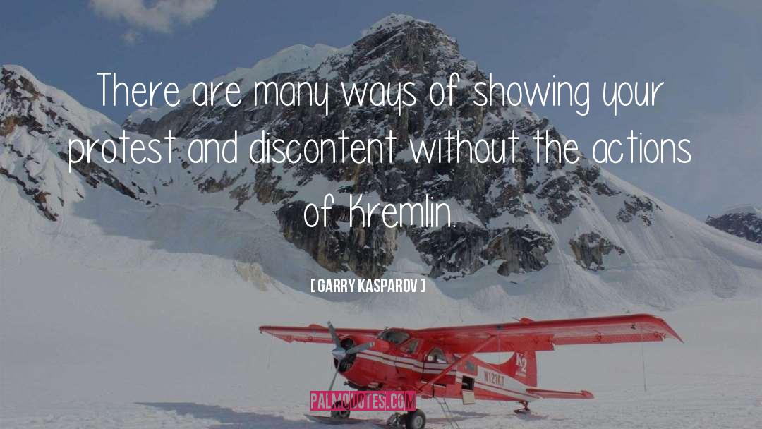 Discontent quotes by Garry Kasparov