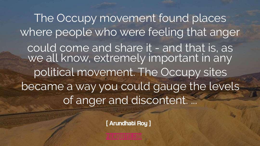 Discontent quotes by Arundhati Roy