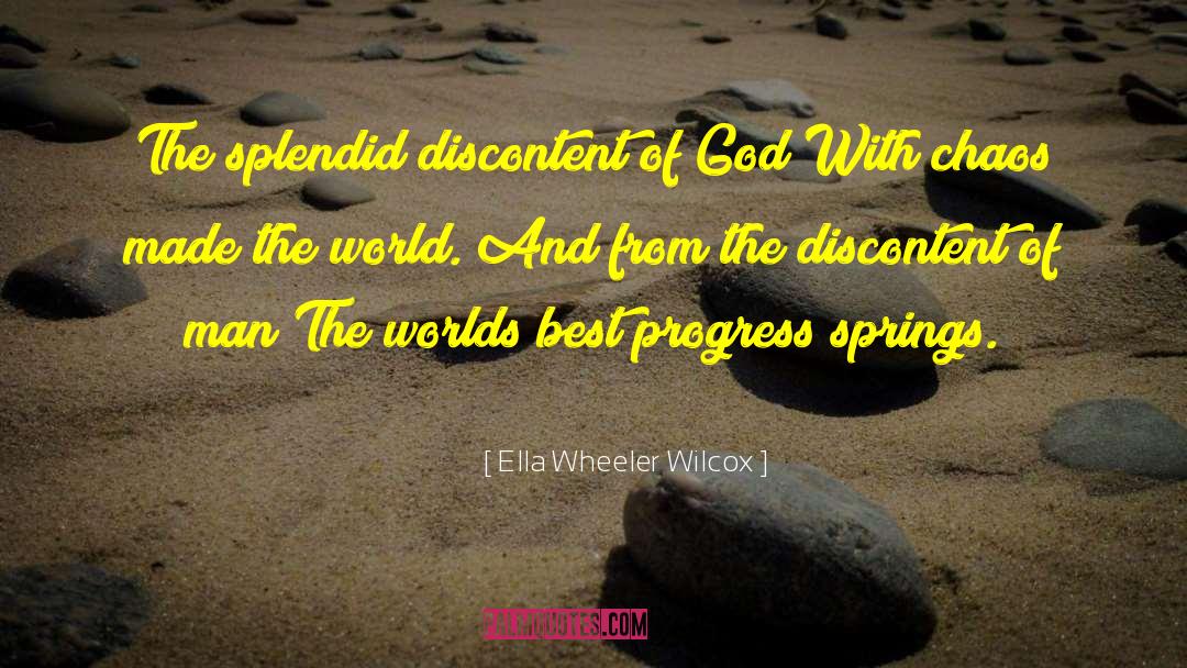 Discontent quotes by Ella Wheeler Wilcox