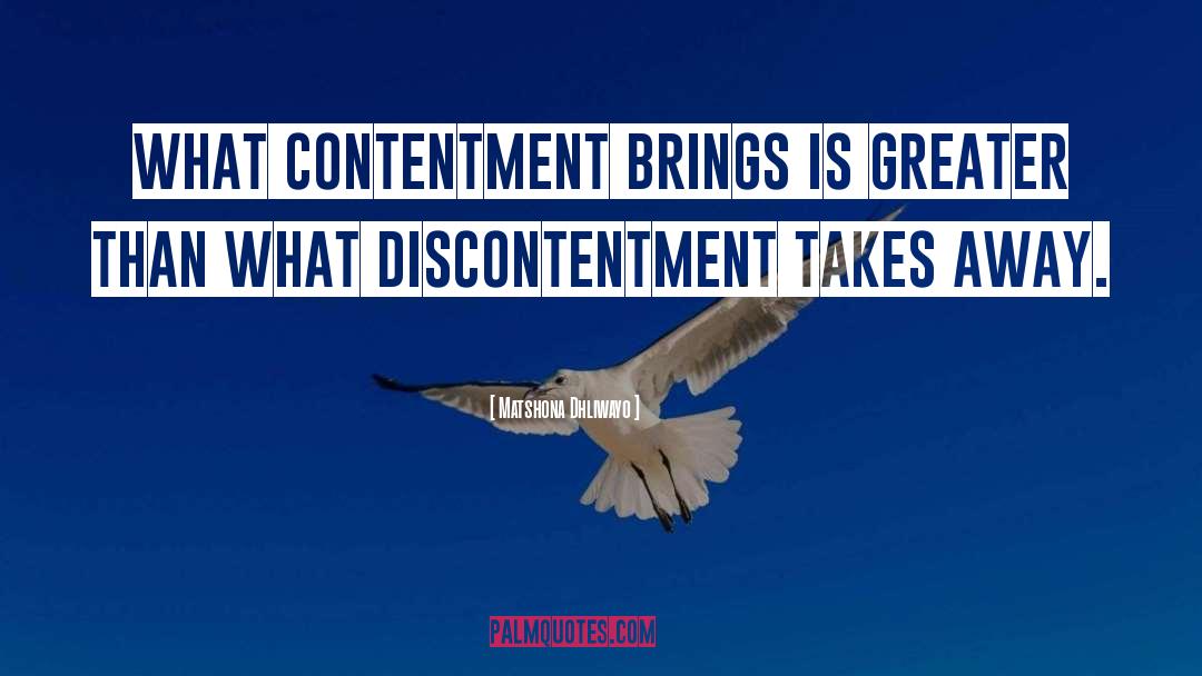 Discontentment quotes by Matshona Dhliwayo