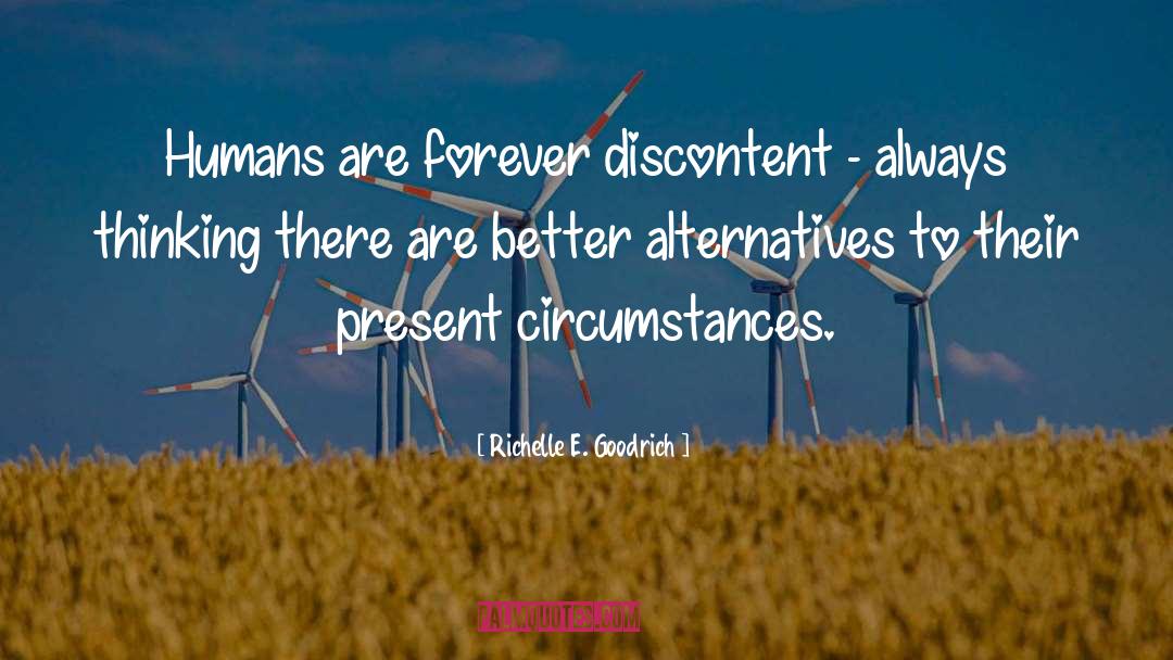 Discontentment quotes by Richelle E. Goodrich