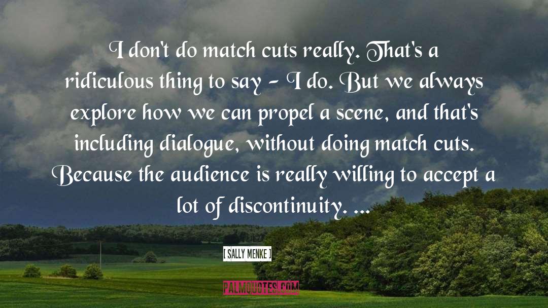 Discontinuity quotes by Sally Menke