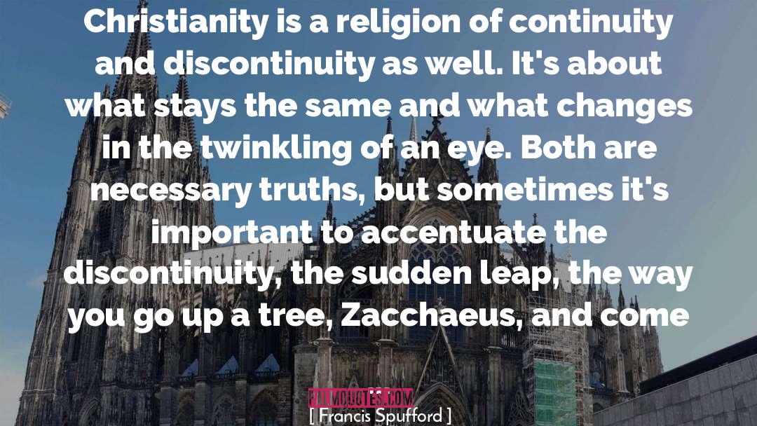 Discontinuity quotes by Francis Spufford
