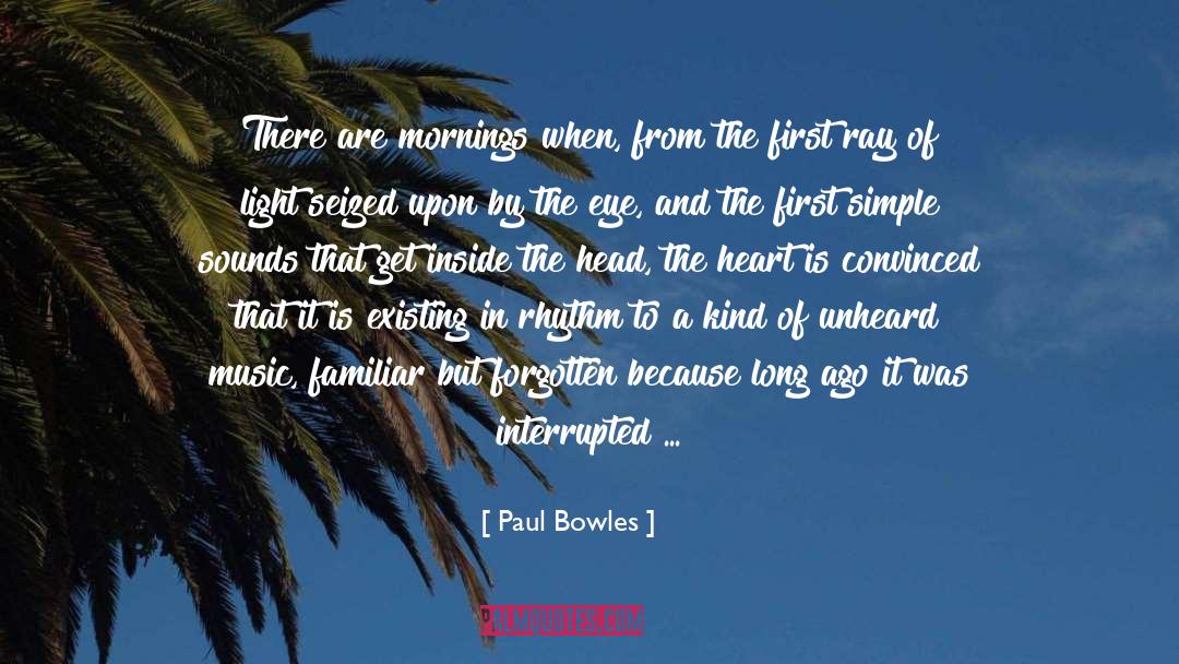 Discontinuity quotes by Paul Bowles