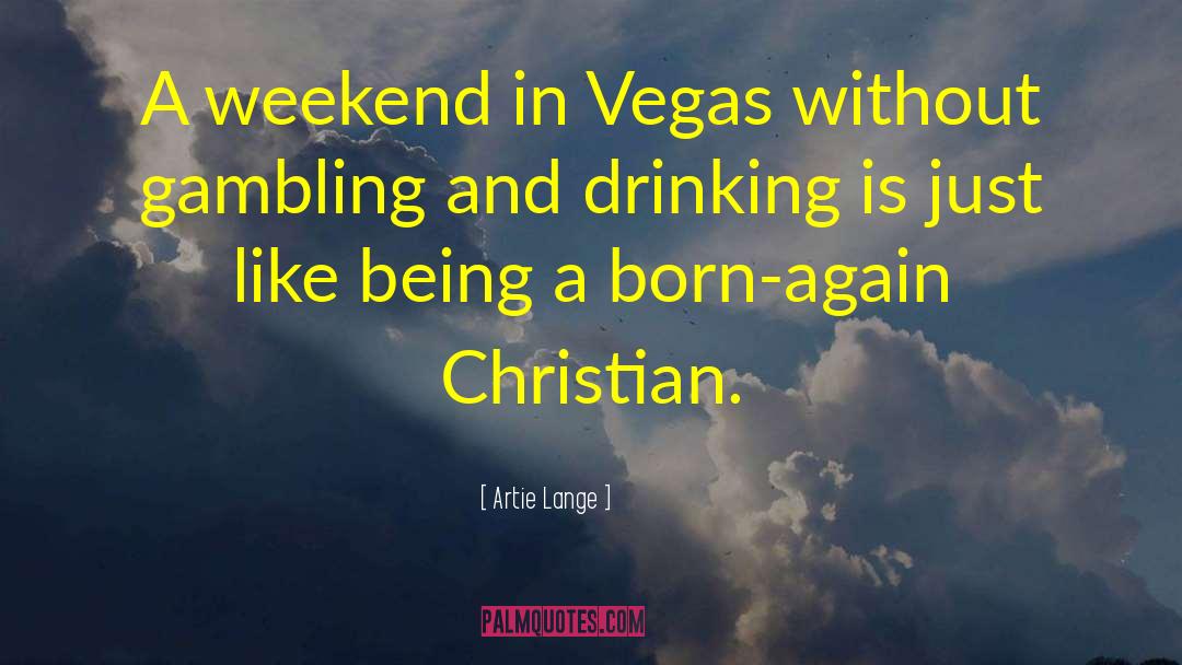 Discotheques In Las Vegas quotes by Artie Lange