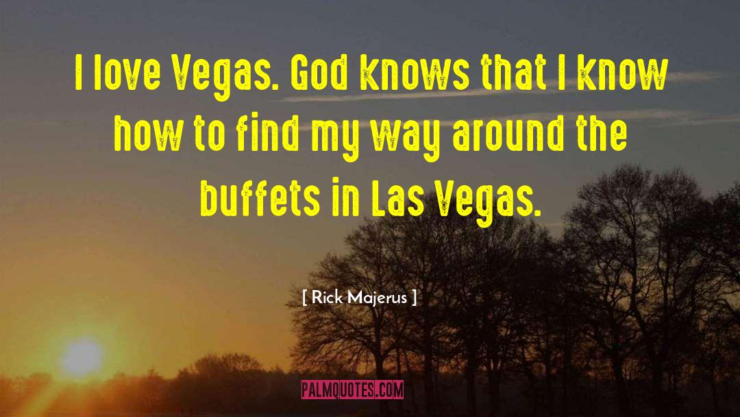 Discotheques In Las Vegas quotes by Rick Majerus