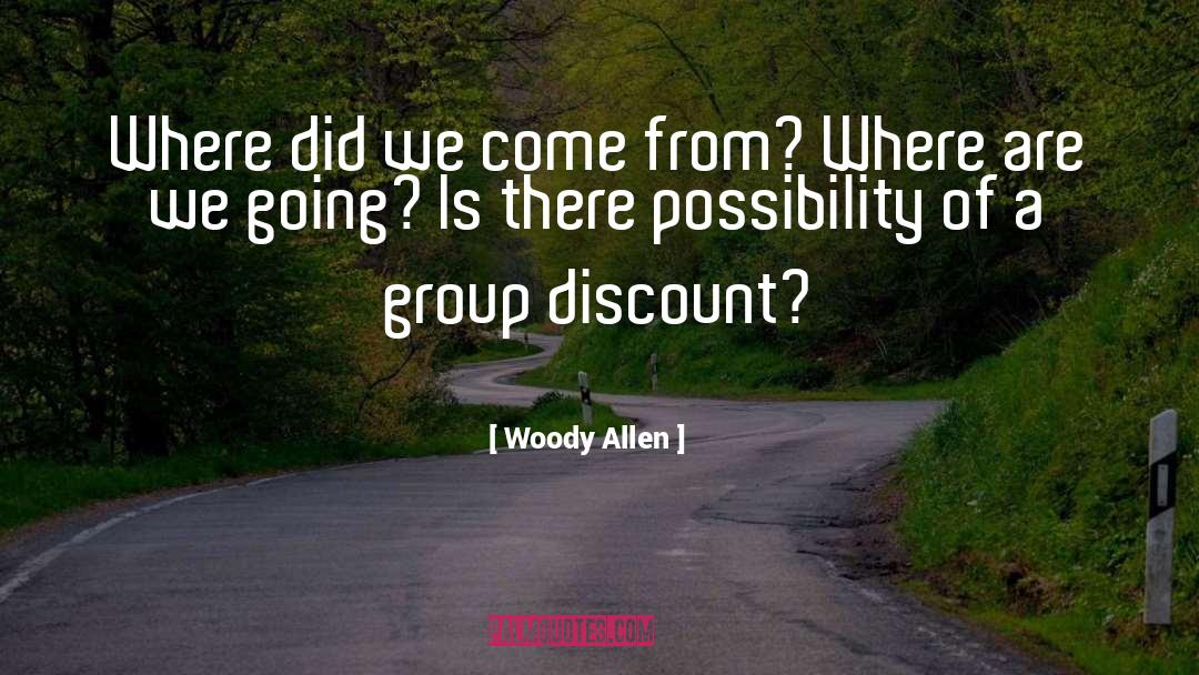 Discounts quotes by Woody Allen