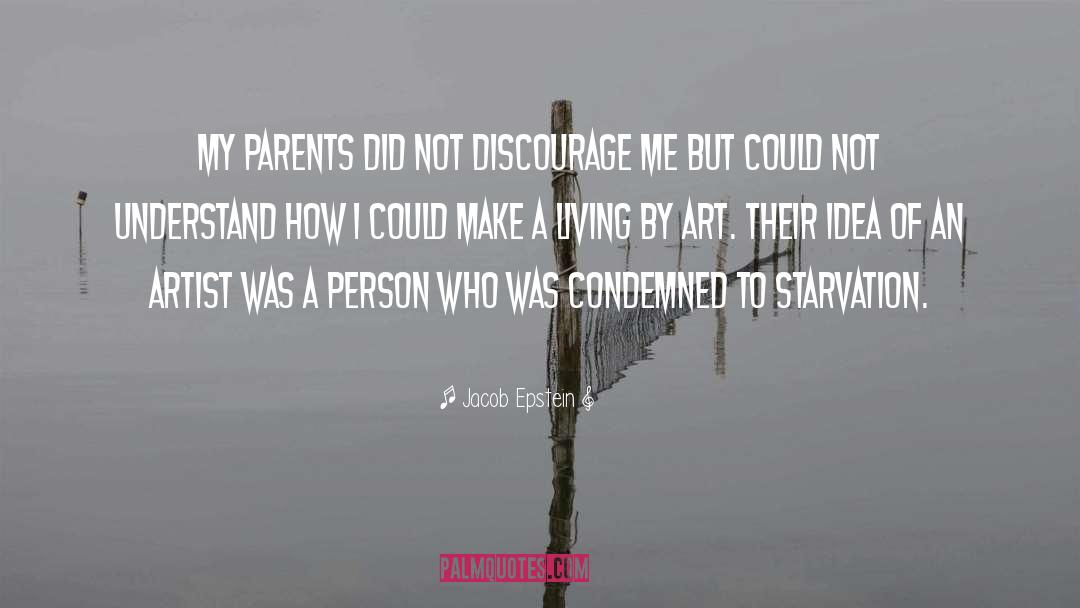 Discourage quotes by Jacob Epstein