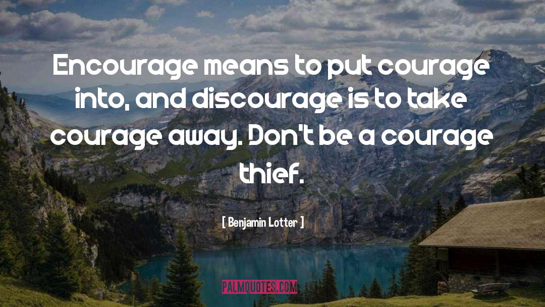 Discourage quotes by Benjamin Lotter