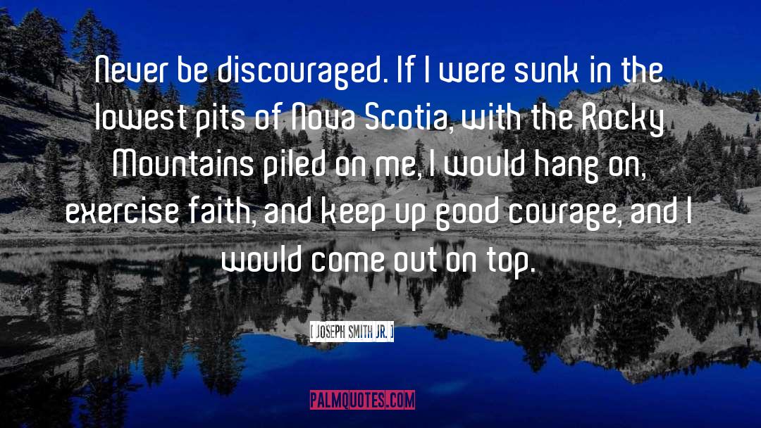 Discouraged quotes by Joseph Smith Jr.