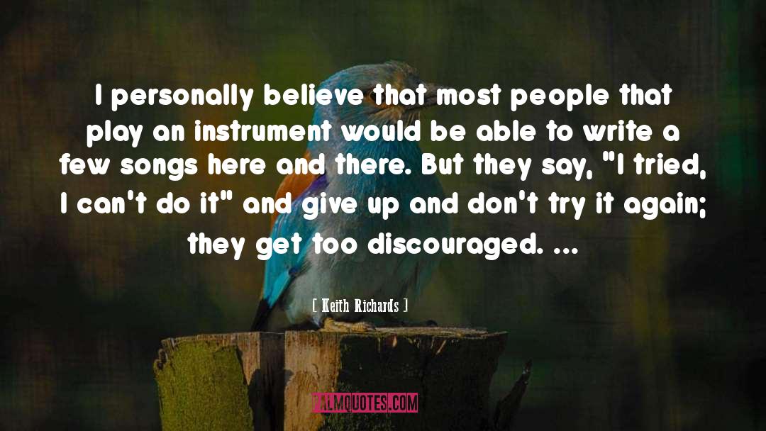 Discouraged quotes by Keith Richards